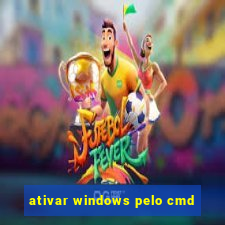 ativar windows pelo cmd